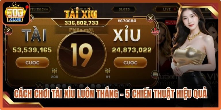 Cách Chơi Tài Xỉu Luôn Thắng – 5 Chiến Thuật Hiệu Quả 1 Cách Chơi Tài Xỉu Luôn Thắng