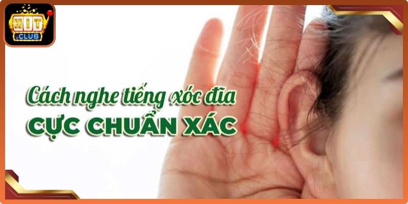 Cách Nghe Tiếng Xóc Đĩa Chuẩn – Phân Tích Từ Chuyên Gia 1 Tìm hiểu kỹ thuật nghe âm thanh